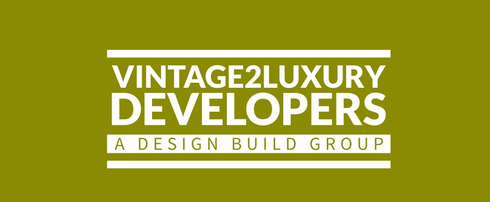 Vintage2Luxury A Design Build Group